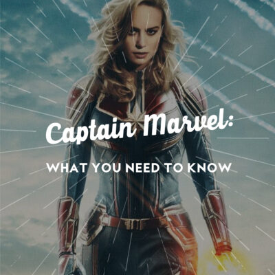 Captain Marvel: What You Need to Know