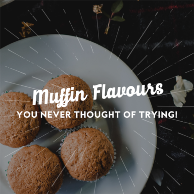 Muffin Flavours You Never Thought of Trying!