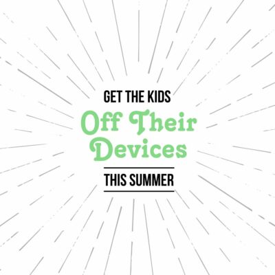 4 Activities To Get the Kids Off Their Devices This Summer