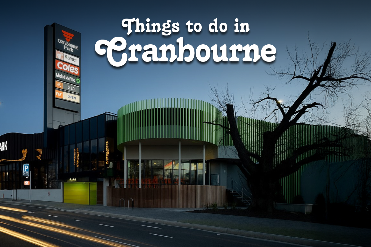 Things To Do In Cranbourne 