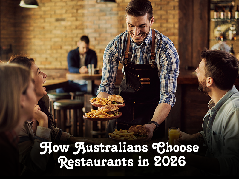 How Australians Choose Restaurants In 2026