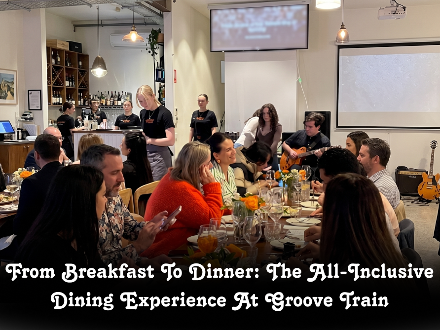 From Breakfast To Dinner: The All-Inclusive Dining Experience At Groove Train 
