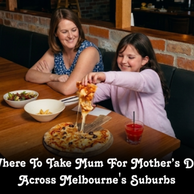 Where To Take Mum on Mother’s Day Across Melbourne’s Suburbs