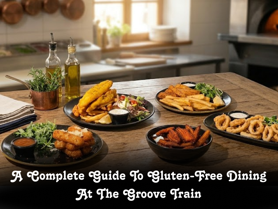 A Complete Guide To Gluten-Free Dining At The Groove Train