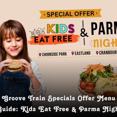 Groove Train Special Offer Menu Guide: Kids Eat Free And Parma Night 
