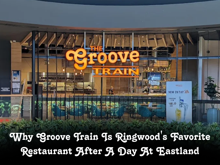 Why Groove Train is Ringwood’s favourite restaurant after a day at Eastland 