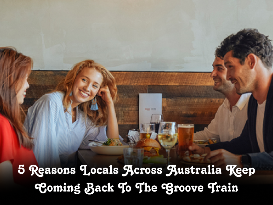 5 reasons locals across Australia keep coming back to the Groove Train