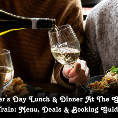 Father’s Day Lunch & Dinner at The Groove Train: Menu & Booking Guide